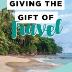 Why You Should Consider Giving the Gift of Travel
