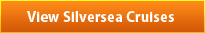 View all Silversea Cruises